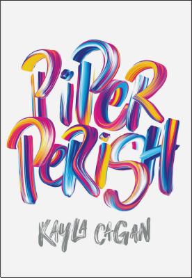 Piper Perish - Cagan, Kayla