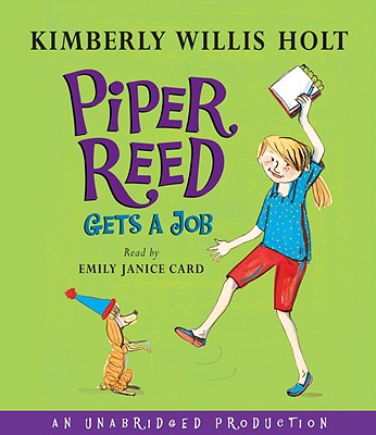 Piper Reed Gets a Job - Holt, Kimberly Willis, and Card, Emily Janice (Read by)