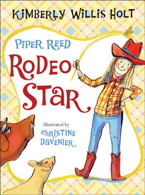 Piper Reed, Rodeo Star: (Piper Reed No. 5) - Holt, Kimberly Willis