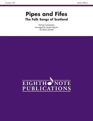 Pipes and Fifes: The Folk Songs of Scotland, Score & Parts - Haynor, James