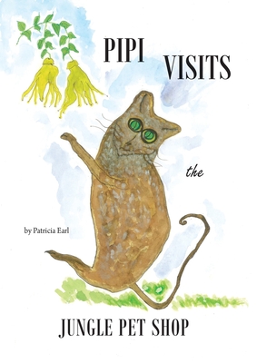 Pipi Visits the Jungle Pet Shop - Earl, Patricia