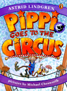 Pippi Goes to the Circus - Lindgren, Astrid