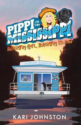 Pippi on the Mississippi Runaway Girl, Runaway Island - Johnston, Kari E