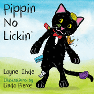 Pippin No Lickin': (pippin the Cat Series, Book #1)