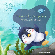 Pippin the Penguin's Great Antarctic Adventure