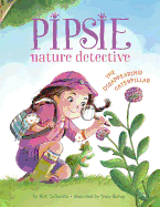 Pipsie, Nature Detective: The Disappearing Caterpillar