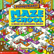 Pipsqueak! Maze School