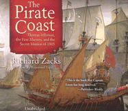Pirate Coast: Thomas Jefferson, the First Marines, and the Secret Mission of 1805