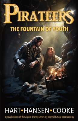 Pirateers: The Fountain of Youth - Hansen, Alicia, and Cooke, Jonathan, and Hart, Craig a