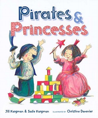 Pirates and Princesses - Kargman, Jill