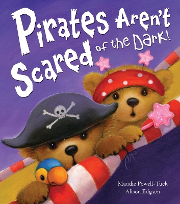 Pirates Aren't Scared of the Dark! - Powell-Tuck, Maudie