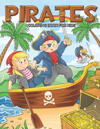 Pirates Coloring Book For Kids: Pirate Adventures For Children and Toddlers Gold Treasure Hunting on Pirate Ships