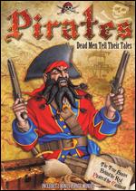 Pirates: Dead Men Tell Their Tales - 