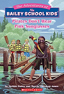 Pirates Don't Wear Pink Sunglasses - Dadey, Debbie, and Jones, Marcia Thornton