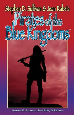 Pirates Of The Blue Kingdoms - Rabe, Jean, and Vardeman, Robert E, and Shannon, Lorelei