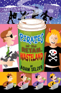 Pirates of the Retail Wasteland - Selzer, Adam