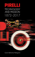 Pirelli: Technology and Passion 1872-2017