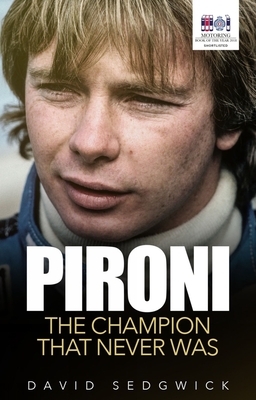 Pironi: The Champion that Never Was - Sedgwick, David