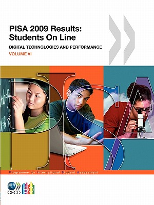 PISA PISA 2009 Results: Students On Line: Digital Technologies and Performance (Volume VI) - Oecd Publishing