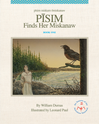 Pisim Finds Her Miskanaw - Dumas, William