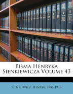 Pisma Henryka Sienkiewicza Volume 43