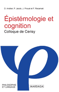 ?pist?mologie et cognition: Colloque de Cerisy