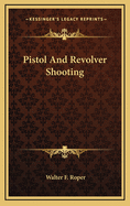 Pistol and revolver shooting