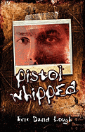 Pistol Whipped