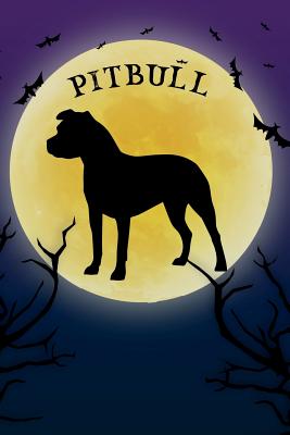 Pitbull Notebook Halloween Journal: Spooky Halloween Themed Blank Lined Composition Book/Diary/Journal For Pitbull Dog Lovers, 6 x 9, 130 Pages, Full Moon, Bats, Scary Trees - Books, Clementine Arches