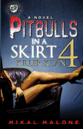 Pitbulls in a Skirt 4: Killer Klan (The Cartel Publications Presents)