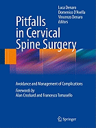 Pitfalls in Cervical Spine Surgery: Avoidance and Management of Complications