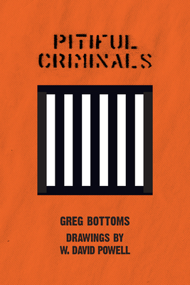 Pitiful Criminals - Bottoms, Greg