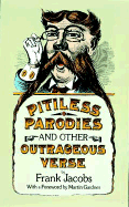 Pitiless Parodies and Other Outrageous Verse - Jacobs, Frank, and Gardner, Martin (Foreword by)