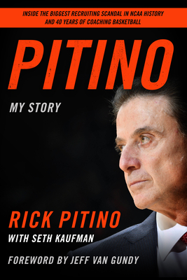 Pitino: My Story - Pitino, Rick, and Kaufman, Seth