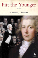 Pitt the Younger: A Life - Turner, Michael J