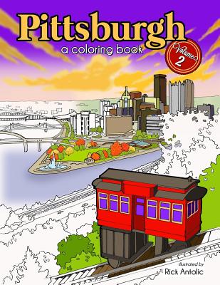 Pittsburgh: A Coloring Book, Volume 2 - Antolic, Rick