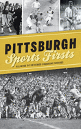 Pittsburgh Sports Firsts