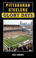 Pittsburgh Steelers Glory Days