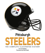 Pittsburgh Steelers: The Complete Illustrated History