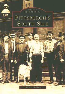 Pittsburgh's South Side - Boehmig, Stuart P