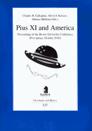 Pius XI and America: Proceedings of the Brown University Conference (Providence, October 2010) Volume 11