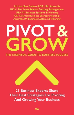 Pivot and Grow - Priestley, Andrew (Editor)