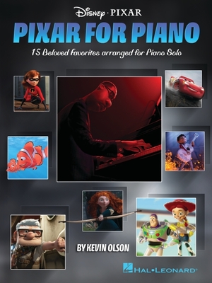 Pixar for Piano: 15 Beloved Favorites Arranged for Piano Solo by Kevin Olson - Hal Leonard Publishing Corporation (Creator)