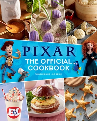 Pixar: The Official Cookbook - Theoharis, Tara, and Bende, S T