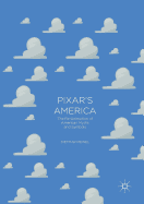 Pixar's America: The Re-Animation of American Myths and Symbols