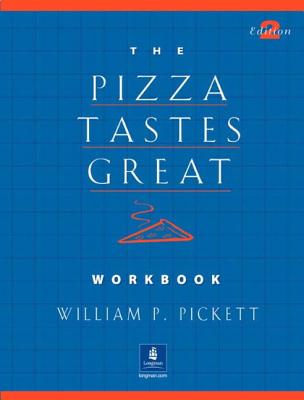 Pizza Tastes Great, The, Dialogs and Stories Workbook - Pickett, William