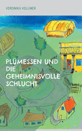 Pl?messen und die geheimnisvolle Schlucht