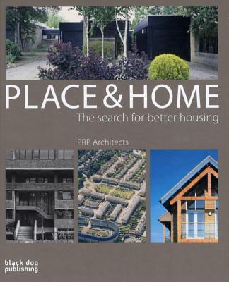 Place and Home: The Search for Better Housing / Prp Architects - Melvin, Jeremy