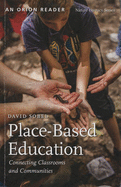 Place-Based Education: Connecting Classrooms & Communities
