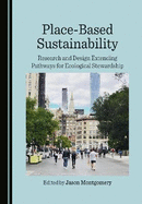 Place-Based Sustainability: Research and Design Extending Pathways for Ecological Stewardship